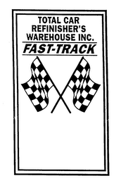 FAST-TRACK TOTAL CAR REFINISHER'S WAREHOUSE INC.