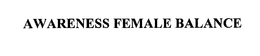 AWARENESS FEMALE BALANCE