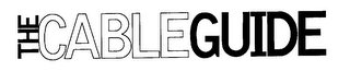 THE CABLE GUIDE