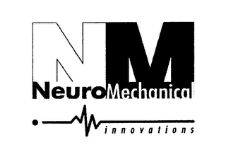 NM NEUROMECHANICAL INNOVATIONS