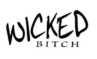 WICKED BITCH