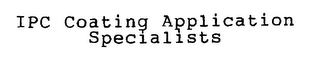 IPC COATING APPLICATION SPECIALISTS