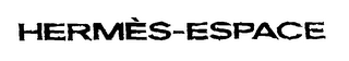 HERMES-ESPACE