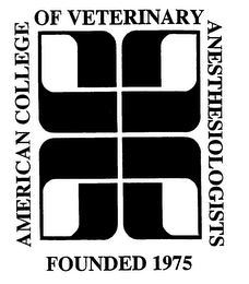 AMERICAN COLLEGE OF VETERINARY ANESTHESIOLOGISTS FOUNDED 1975