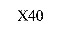 X40