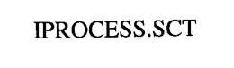 IPROCESS.SCT