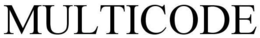 MULTICODE