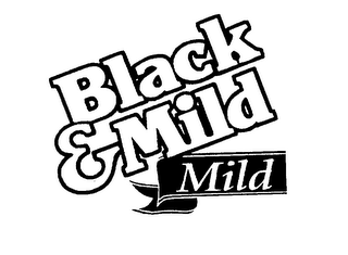 BLACK & MILD MILD