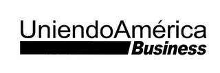 UNIENDOAMERICA BUSINESS