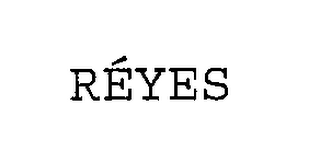 RÉYES