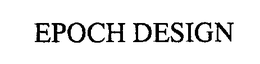 Epoch Design, L.L.C.