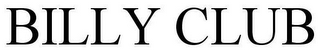 BILLY CLUB