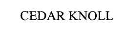 CEDAR KNOLL
