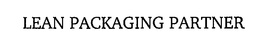 LEAN PACKAGING PARTNER
