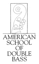 AMERICAN SCHOOL OF DOUBLE BASS