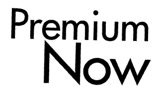 PREMIUM NOW