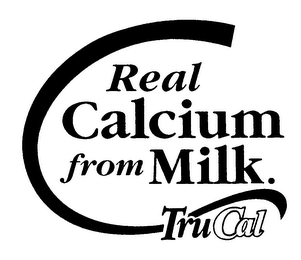 C REAL CALCIUM FROM MILK. TRUCAL