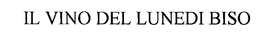 IL VINO DEL LUNEDI BISO