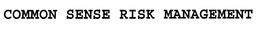 COMMON SENSE RISK MANAGEMENT