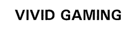 VIVID GAMING