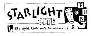 STARLIGHT SITE STARLIGHT CHILDREN'S FOUNDATION FUN