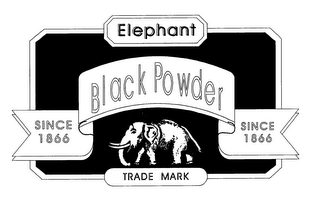 ELEPHANT BLACK POWDER SINCE 1866 TRADE MARK