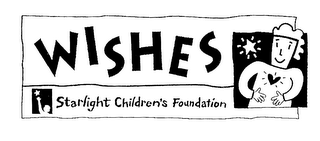 WISHES STARLIGHT CHILDREN'S FOUNDATION