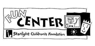 FUN CENTER STARLIGHT CHILDREN'S FOUNDATION