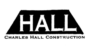 HALL CHARLES HALL CONSTRUCTION