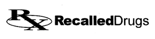 RECALLED DRUGS