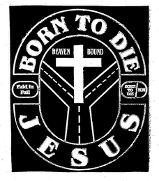 BORN TO DIE JESUS