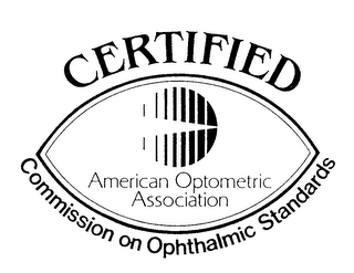 CERTIFIED AMERICAN OPTOMETRIC ASSOCIATION COMMISSION ON OPHTHALMIC STANDARDS