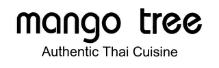 MANGO TREE AUTHENTIC THAI CUISINE