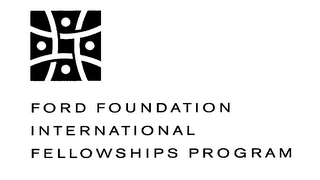 FORD FOUNDATION INTERNATIONAL FELLOWSHIPS PROGRAM