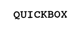QUICKBOX