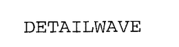 DETAILWAVE
