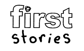 FIRST STORIES