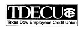 TDECU TEXAS DOW EMPLOYEES CREDIT UNION