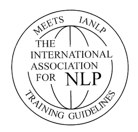 MEETS IANLP THE INTERNATIONAL ASSOCIATION FOR NLP TRAINING GUIDELINES