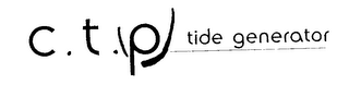 C.T.P TIDE GENERATOR