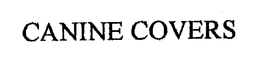 CANINE COVERS