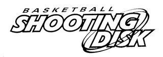 SHOOTING DISK BASKETBALL