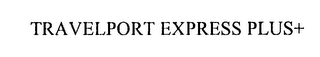 TRAVELPORT EXPRESS PLUS+