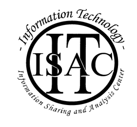 INFORMATION TECHNOLOGY-INFORMATION SHARING AND ANALYSIS CENTER ITC ISAC