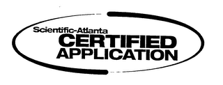 SCIENTIFIC-ATLANTA CERTIFIED APPLICATION