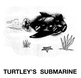 TURTLEY'S SUBMARINE