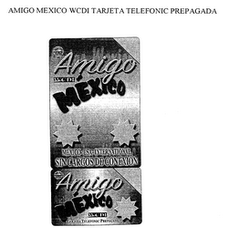 AMIGO MEXICO WCD! TARJETA TELEFONIC PREPAGADA