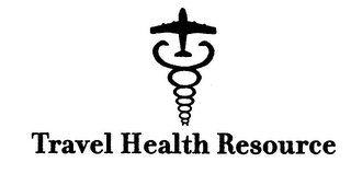 TRAVEL HEALTH RESOURCE