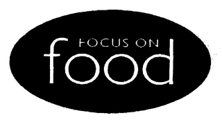 FOCUS ON FOOD