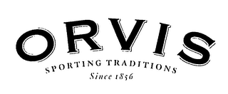 ORVIS SPORTING TRADITIONS SINCE 1856